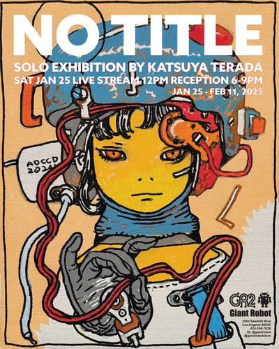 NO TITLE - Solo Exhibition by Katsuya Terada Begins Saturday Jan 25th Live Stream 12 Noon - Reception 6-9pm