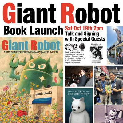 Giant Robot Book Launch Oct 19 Sat 2pm Talk and Signing with Special Guests