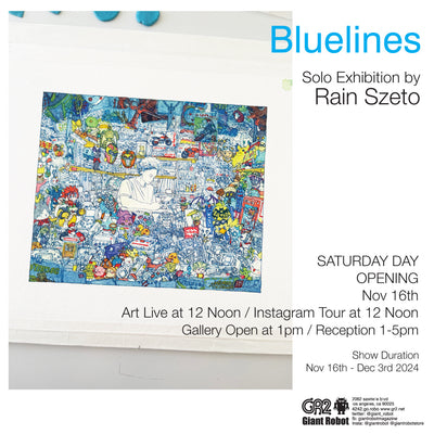 Bluelines - Solo Exhibition by Rain Szeto Open Nov 16th 1-5pm