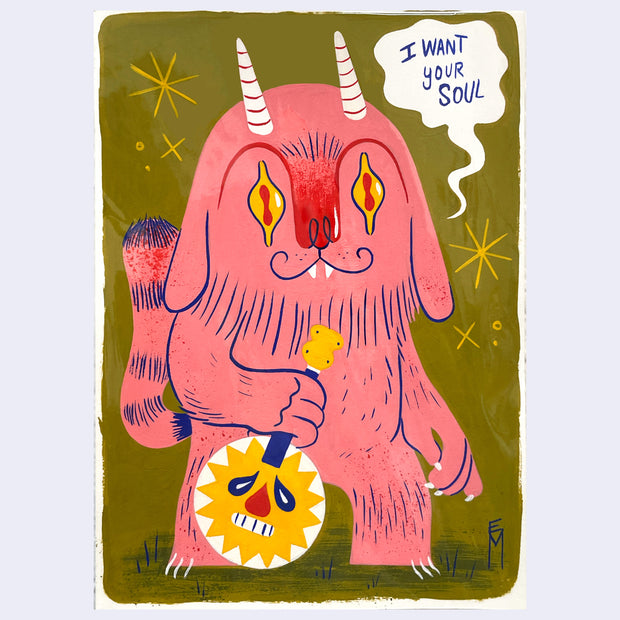 Painting of a cute, pink monster holding a banjo and smiling. It says "I Want Your Soul"