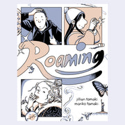 Graphic novel cover for Roaming, with 3 panels of different portraits. The title is written stylistically in the middle.