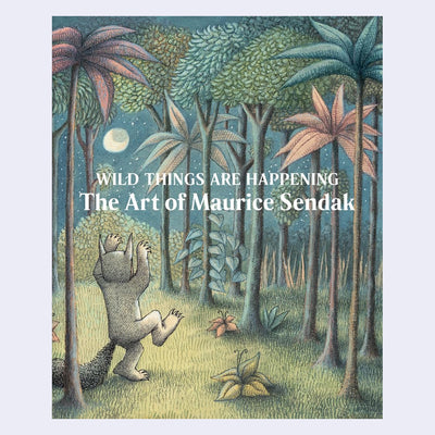 Book cover featuring art from Where the Wild Things Are: A boy in a monster costume standing with his arms up, facing a large forest at night.