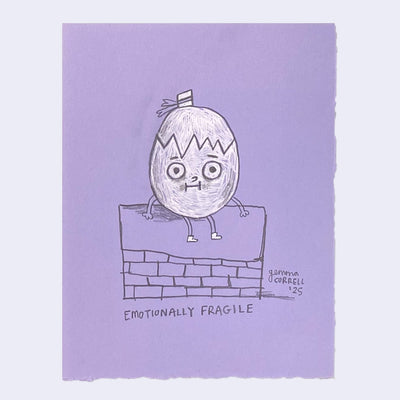 Drawing on purple paper of an egg sitting on the wall with text that reads "emotionally fragile"