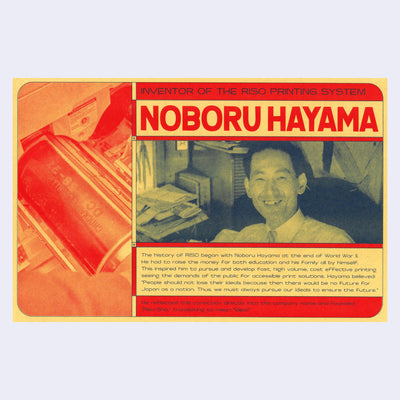 Risograph print on yellow paper of an informative graphic on Noboru Hayama, the inventor of the riso printing system. Includes a photo of him and the risograph machine, along with text.