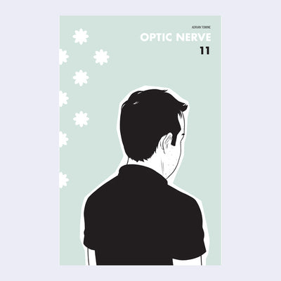 Cover for issue #11 of Optic Nerve, mint green with 8 simplistic white flowers and a black and white illustration of a man's back, with short black hair and a black collared short sleeve.