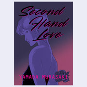 Cover for "Second Hand Love" an illustration of a woman in a simple line art style, in purple moody lighting. She has short hair and looks over her shoulder, holding a flower behind her back.