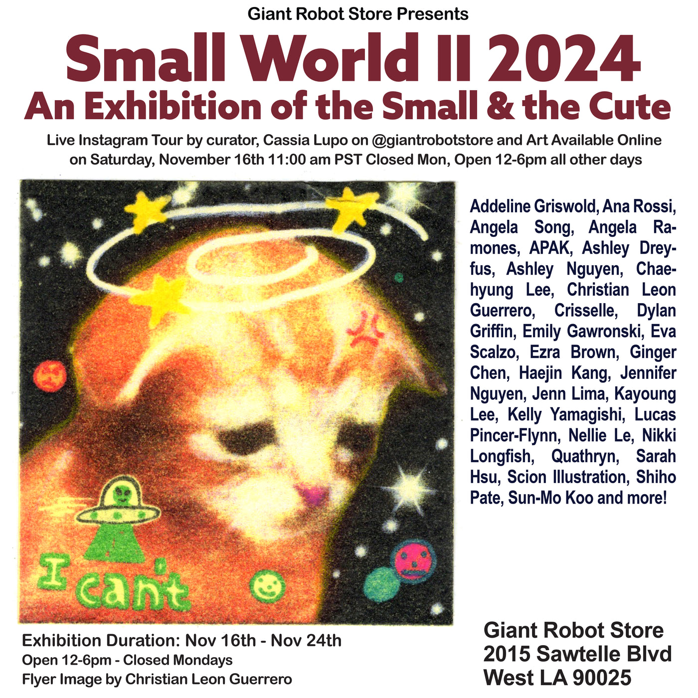 Exhibition poster for Small World II 2024, a group art show featuring a list of participating artists, the dates and address of the show. Accompanying is an illustration of a sad orange kitten, looking down with space themed doodles all around it.