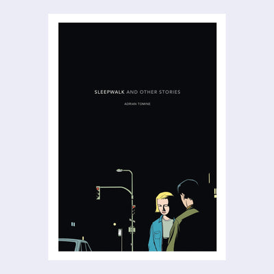 Illustrated cover of Adrian Tomine's Sleepwalk and Other Stories, all black with illustrations of 2 people facing each other but looking at the floor. Background shows a traffic light and one car.