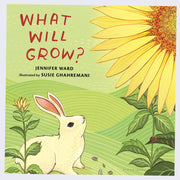 Book cover for What Will Grow? Featuring an illustration of a bunny in an expansive green field looking up at a large yellow sunflower.